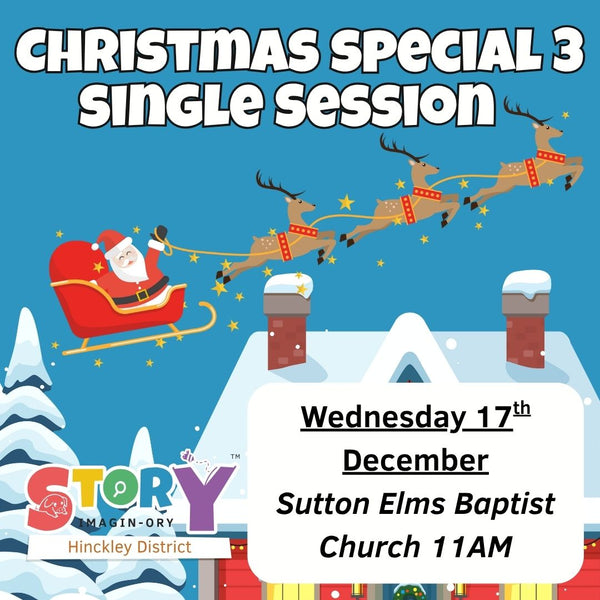 Wednesday - Sutton in the Elms - 17th December 2025 - 11AM - Christmas session 3