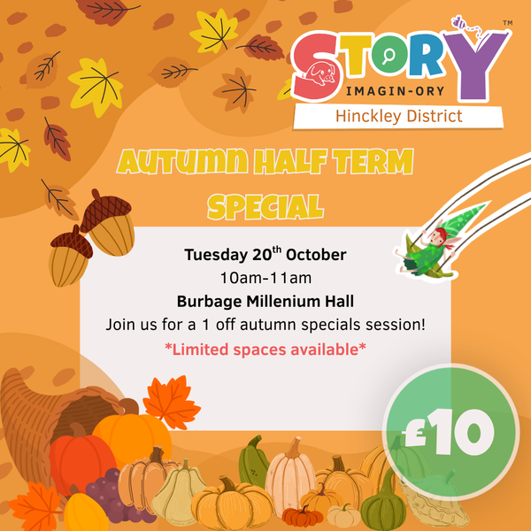 Autumn Half Term Special 20th October Burbage