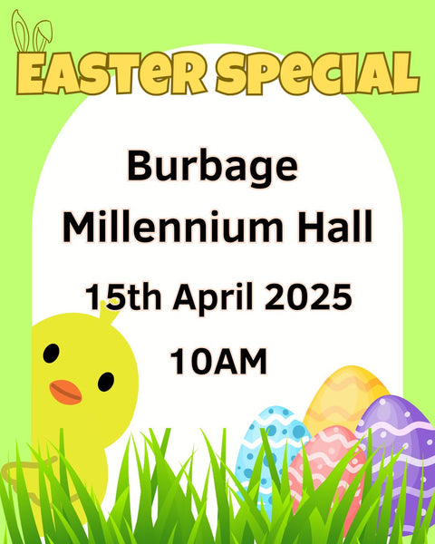 Easter Special - Burbage 15th April - 10AM