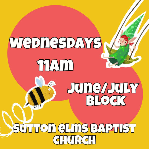 Wednesdays - Sutton in the Elms - 5 week block - 11AM