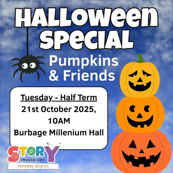 Tuesday- Burbage - 21st October - 10AM -  Pumpkins & Friends Halloween Special