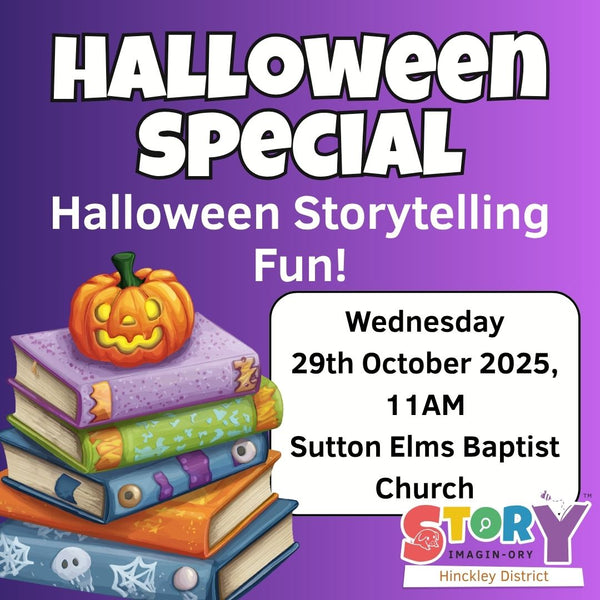 Wednesday - Sutton in the Elms - 29th October - 11AM - Halloween Storytelling fun Special